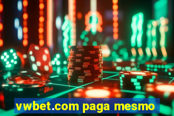 vwbet.com paga mesmo